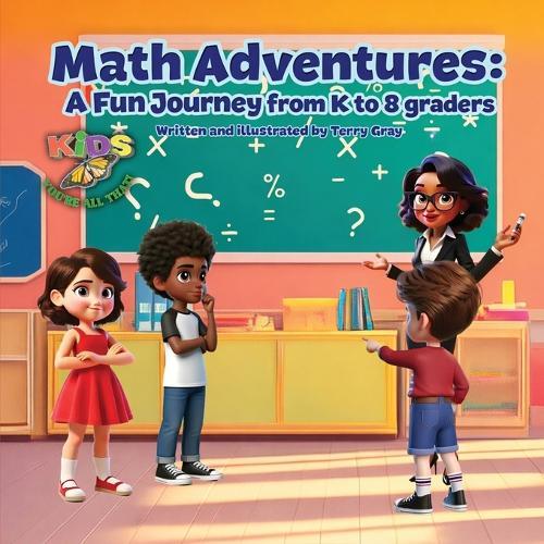 Math Adventures: A Fun Journey from K to 8 Graders