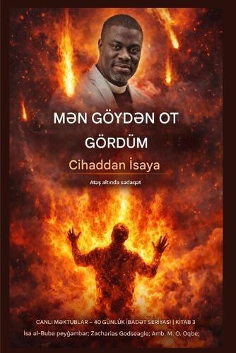 Göydən od gördüm: Cihaddan İsaya - Atəş Altında Sədaqət