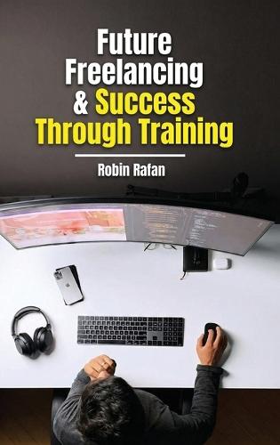 Future Freelancing and Success Through Training