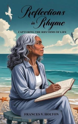 Reflections in Rhyme: Capturing the Rhythms of Life