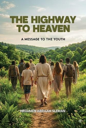 The Highway to Heaven: A Message to the Youth