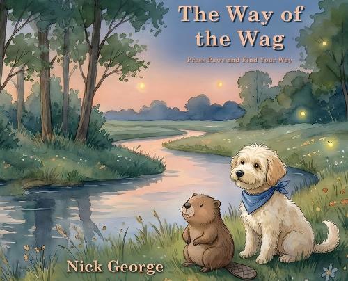 The Way of the Wag: Press Paws and Find Your Way