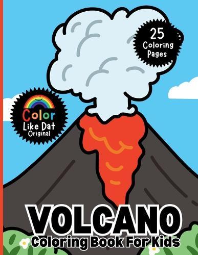 Volcano Coloring Book for Kids: Simple Bold Line Volcano and Earth Science Coloring Pages for Boys and Girls