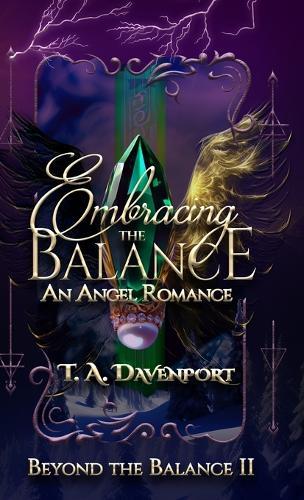 Embracing the Balance: An Angel & Savior Paranormal Romance