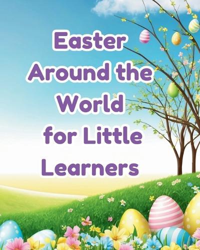 Easter Around the World for Little Learners