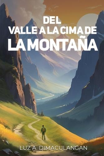 del Valle a la Cima de la Montaña