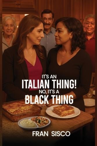 It's an Italian Thing! No, It's a Black Thing