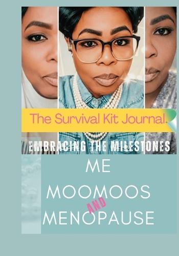 Embracing The Milestones Me, Moomoos & Menopause The Survival Kit Journal