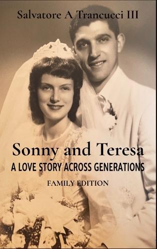 Sonny and Teresa: A Love Story Across Generations