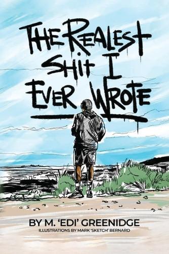 The Realest Shit I Ever Wrote