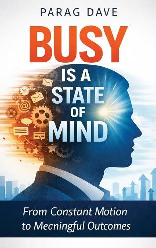 Busy is a State of Mind