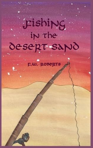 Fishing in the Desert Sand