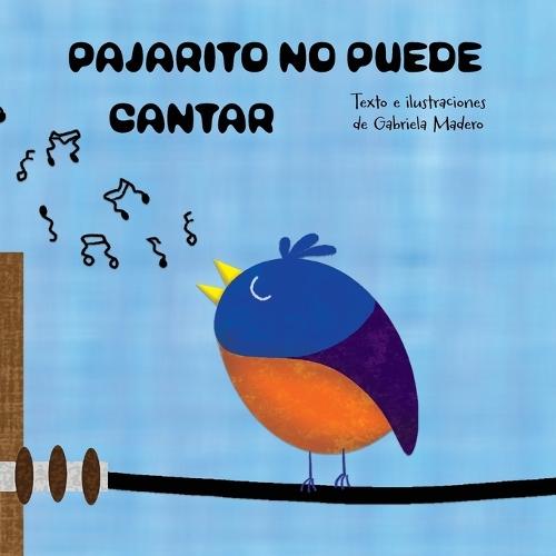 Pajarito no puede cantar