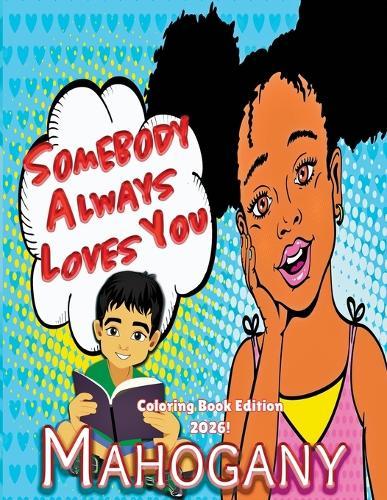 Somebody Always Loves You: (Coloring Book Edition 2026)