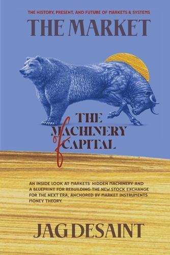 The Market - The Machinery of Capital