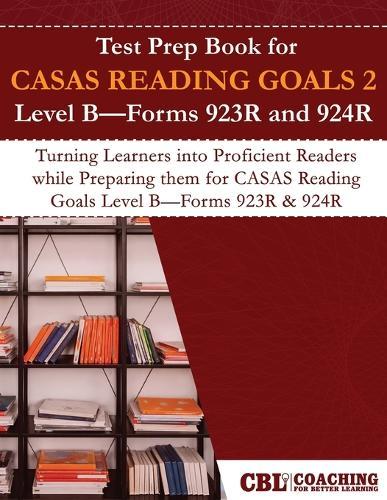 Test Prep Book for CASAS READING GOALS 2 Level B-Forms 923R and 924R