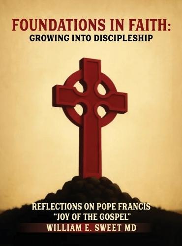 Foundations in Faith: Growing Into Discipleship