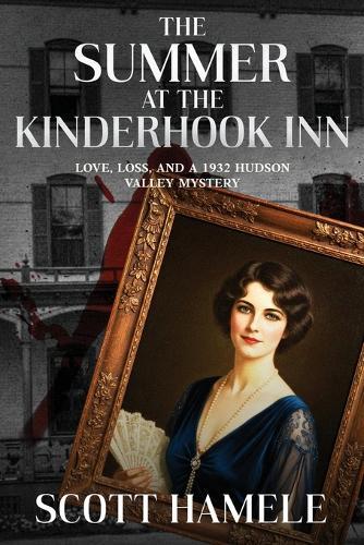 The Summer at the Kinderhook Inn: Love, Loss, and a 1932 Hudson Valley Mystery