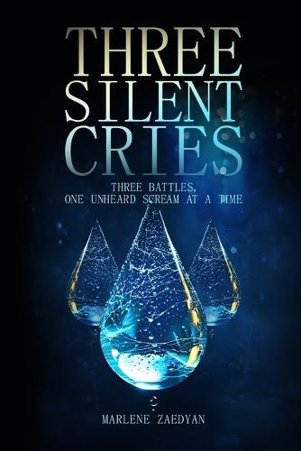 Three Silent Cries