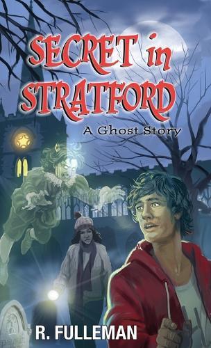Secret in Stratford: A Ghost Story