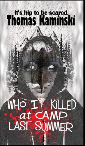 Who I Killed at Camp Last Summer