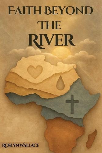 Faith Beyond the River