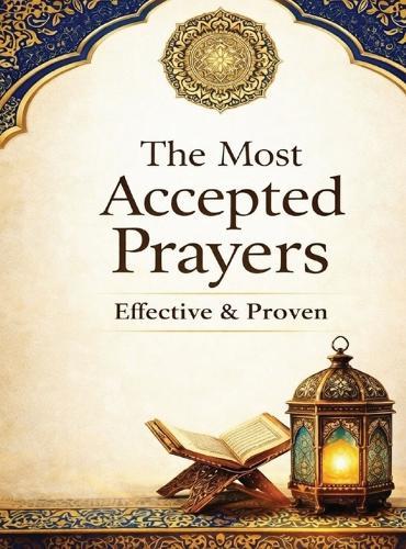 The Most Accepted Prayers