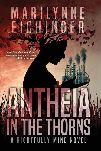 Antheia in the Thorns (A Rightfully Mine Novel)