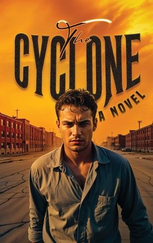 The Cyclone: A Novel.