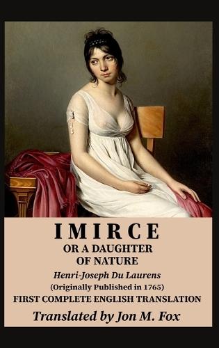 Imirce, or A Daughter of Nature: First Complete English Translation. Annotated.