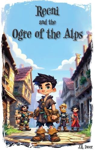 Recni and the Ogre of the Alps