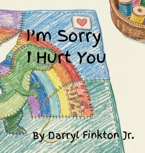 I'm Sorry I Hurt You