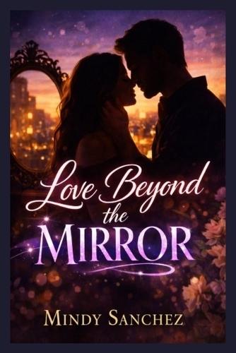 Love Beyond the Mirror