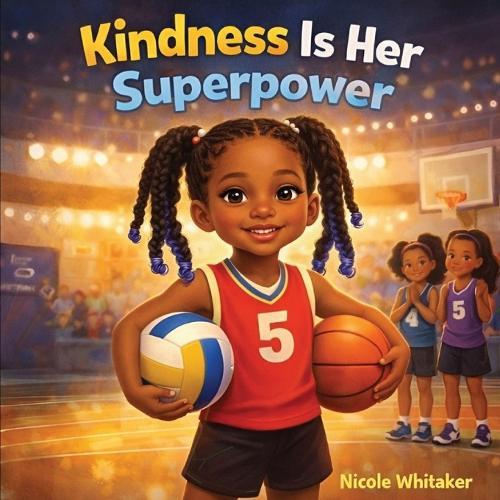 Kindness Is Her Superpower