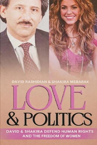 Love & Politics: David And Shakira Defend Human Rights And The Freedom Of Women