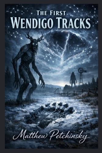 The First Wendigo Tracks