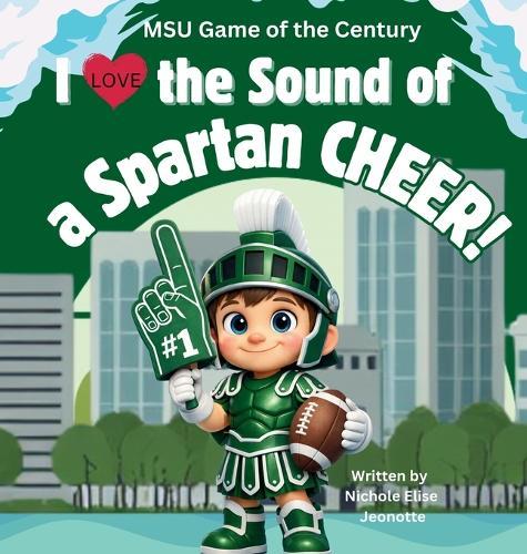 I Love the Sound of a Spartan Cheer!: MSU Game of the Century