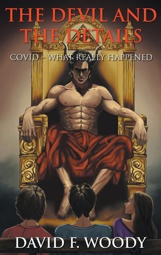 The Devil and the Details: Covid - What Really Happened
