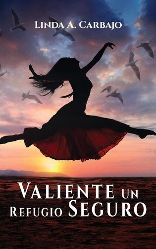 Valiente Un Refugio Seguro