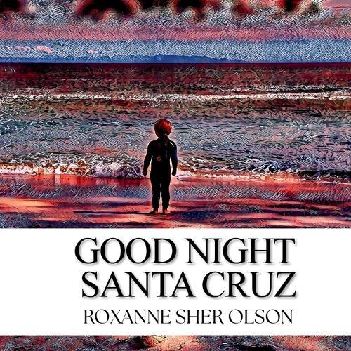 Good Night Santa Cruz