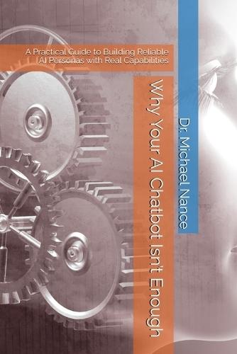 Why Your AI Chatbot Isn't Enough: A Practical Guide to Building Reliable AI Personas with Real Capabilities