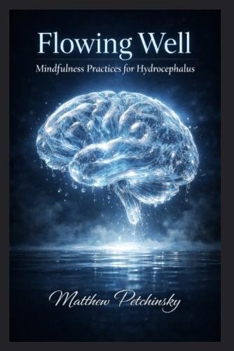 Flowing Well: Mindfulness Practices for Hydrocephalus