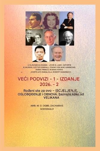 Veci podvizi - 1: Uloge - John G. Lake - Kathryn Kuhlman - Lester Sumrall - Frank i Ida Mae Hammond - Derek Prince