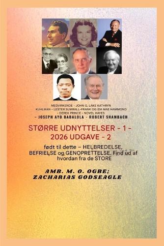 Større bedrifter - 1: Medvirkende - John G. Lake - Kathryn Kuhlman - Lester Sumrall - Frank og Ida Mae Hammond - Derek Prince