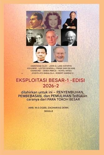 Prestasi yang Lebih Besar - 1: Menampilkan - John G. Lake - Kathryn Kuhlman - Lester Sumrall - Frank dan Ida Mae Hammond - Derek Prince