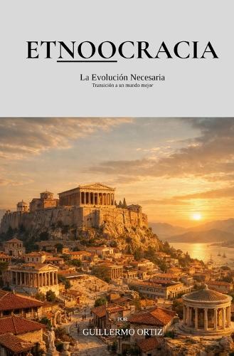 Etnoocracia: La Evolución Necesaria