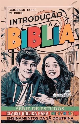 Introdução à Bíblia - Série de Estudos Bíblicos para Iniciantes