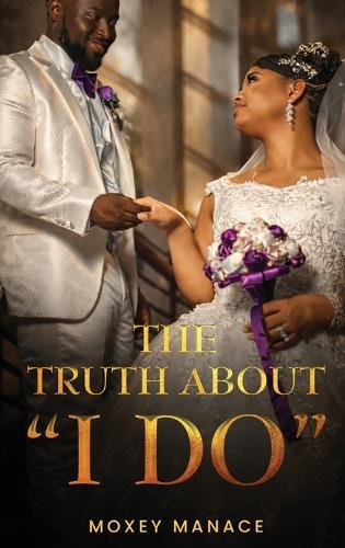 The Truth about ""I Do""