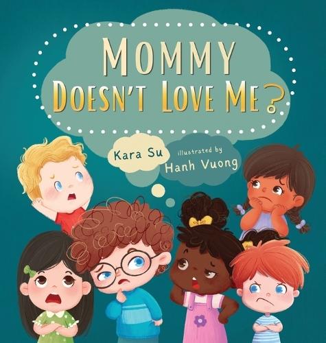 Mommy Doesn't Love Me?