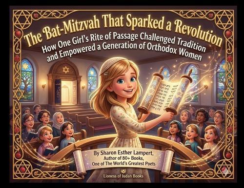 The Bat Mitzvah That Sparked a Revolution: How One Girl's Rite of Passage Challenged Tradition and Empowered a Generation of Orthodox Women
